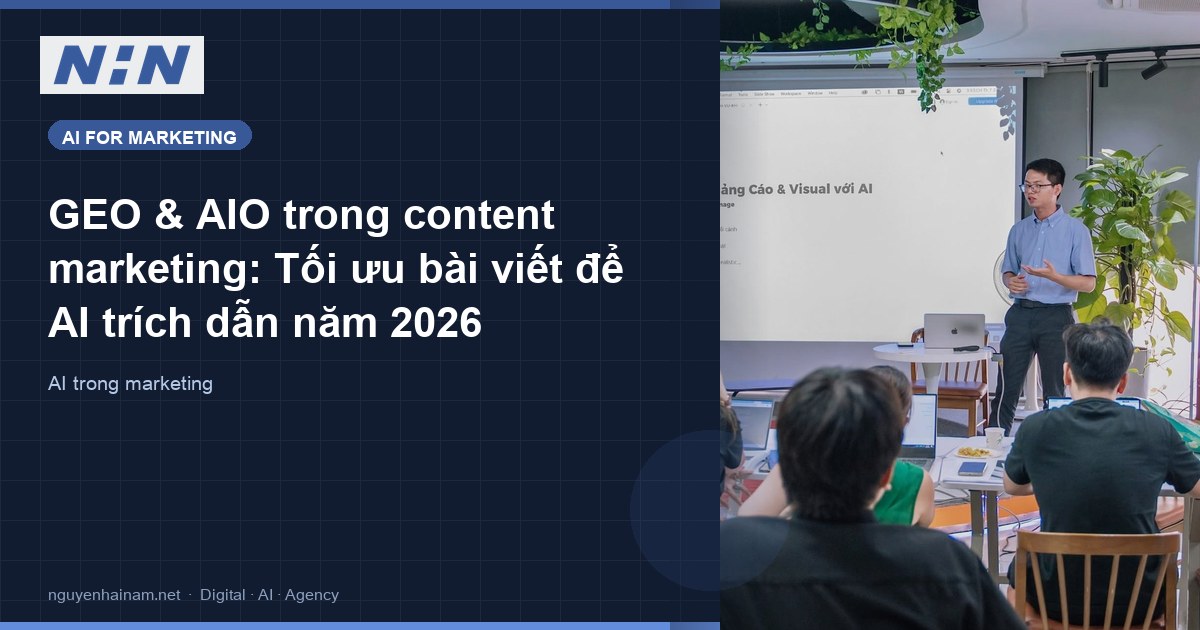 GEO & AIO trong content marketing: Tối ưu bài viết để AI trích dẫn năm 2026
