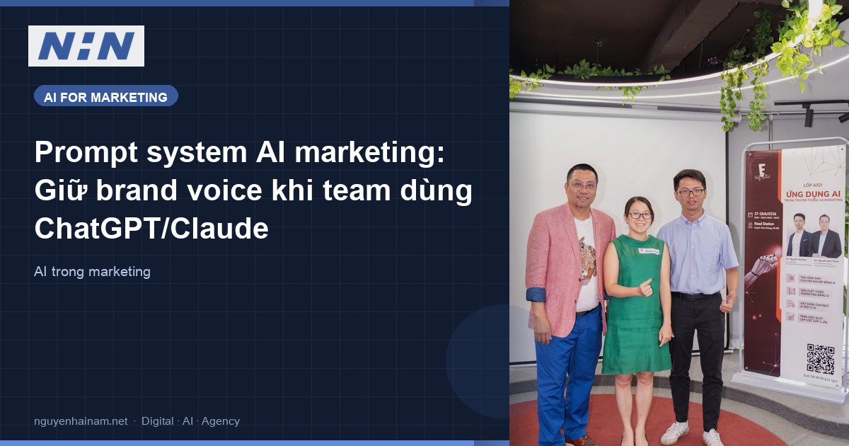 Prompt system AI marketing: Giữ brand voice khi team dùng ChatGPT/Claude